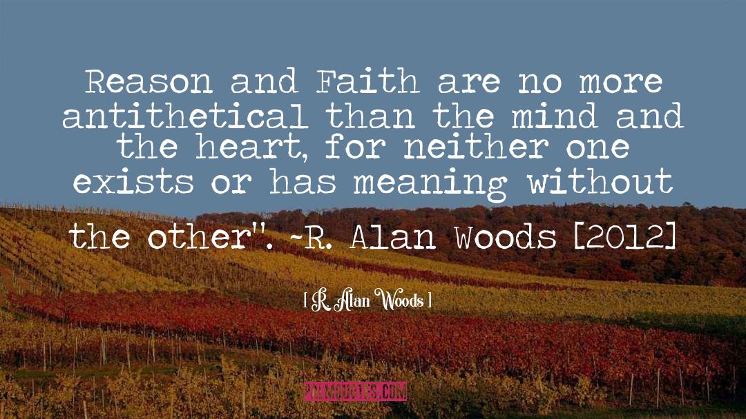 Conscience Reasoning quotes by R. Alan Woods