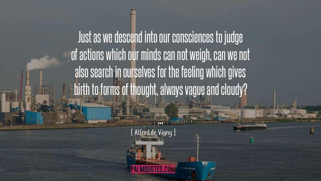 Consciences quotes by Alfred De Vigny