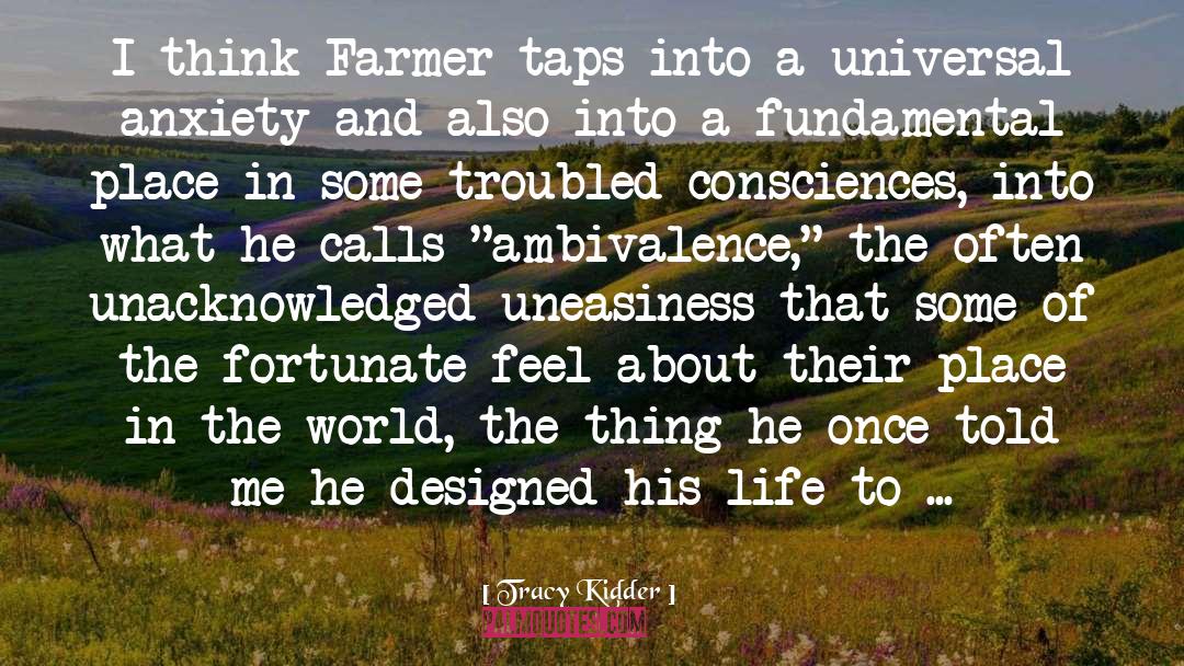 Consciences quotes by Tracy Kidder
