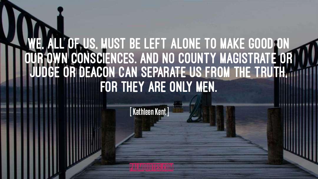 Consciences quotes by Kathleen Kent