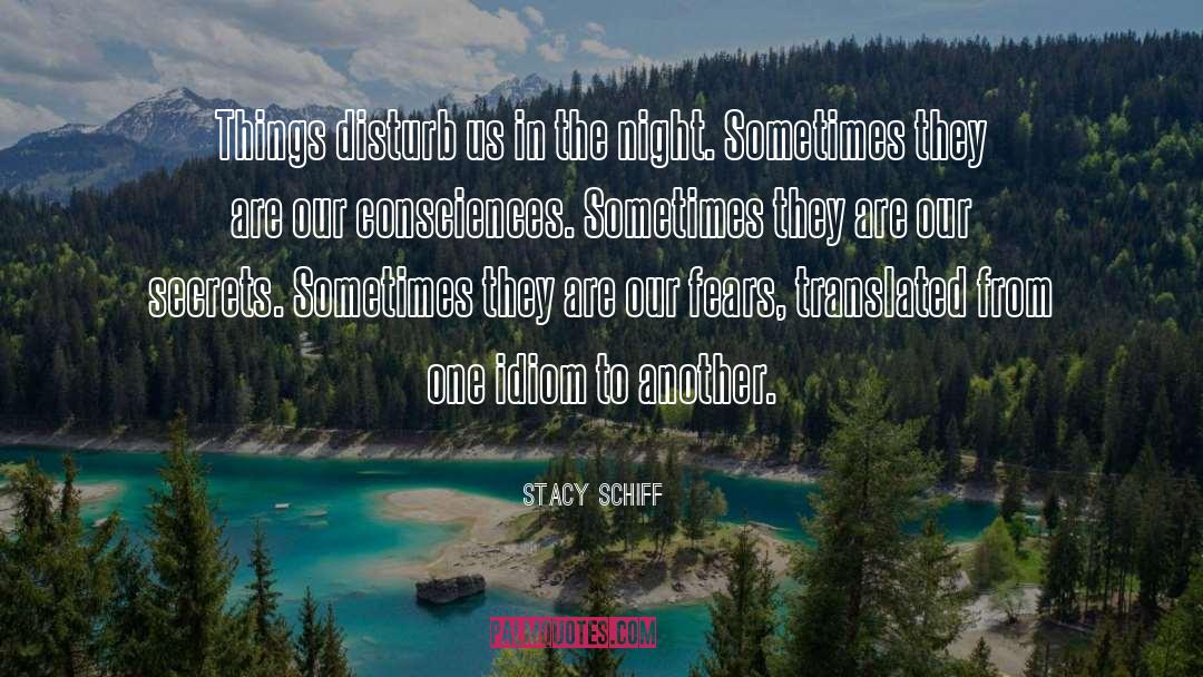 Consciences quotes by Stacy Schiff
