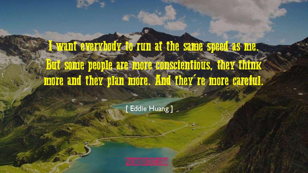 Conscientious quotes by Eddie Huang