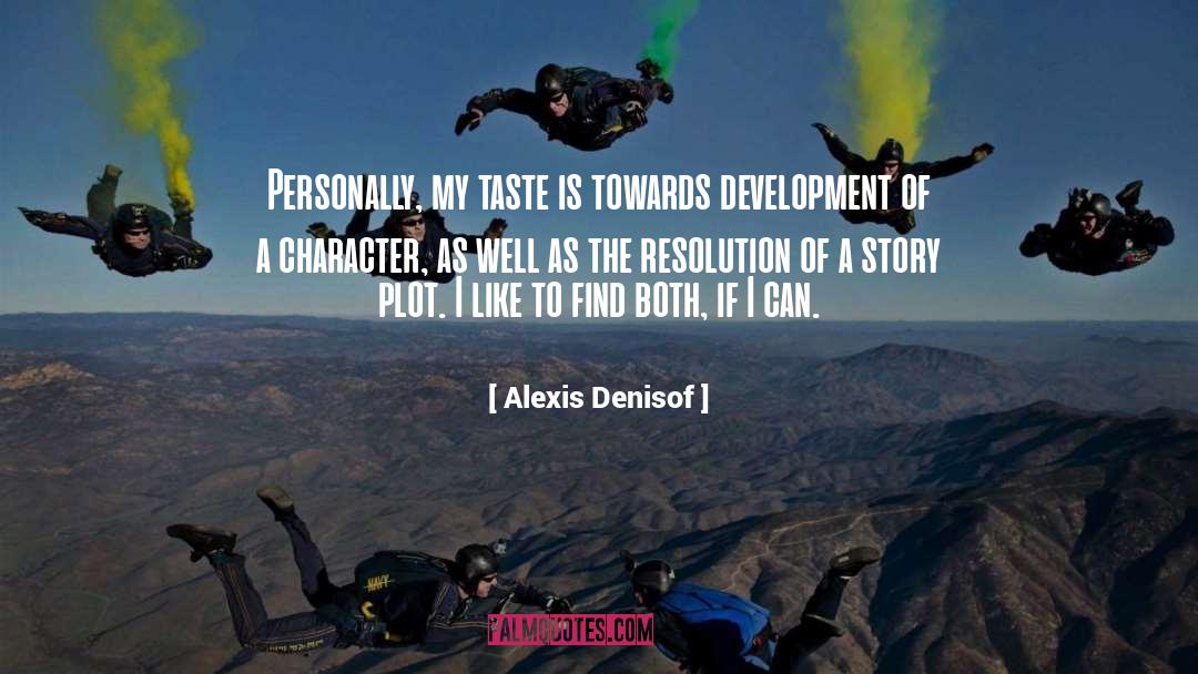 Consciouness Development quotes by Alexis Denisof