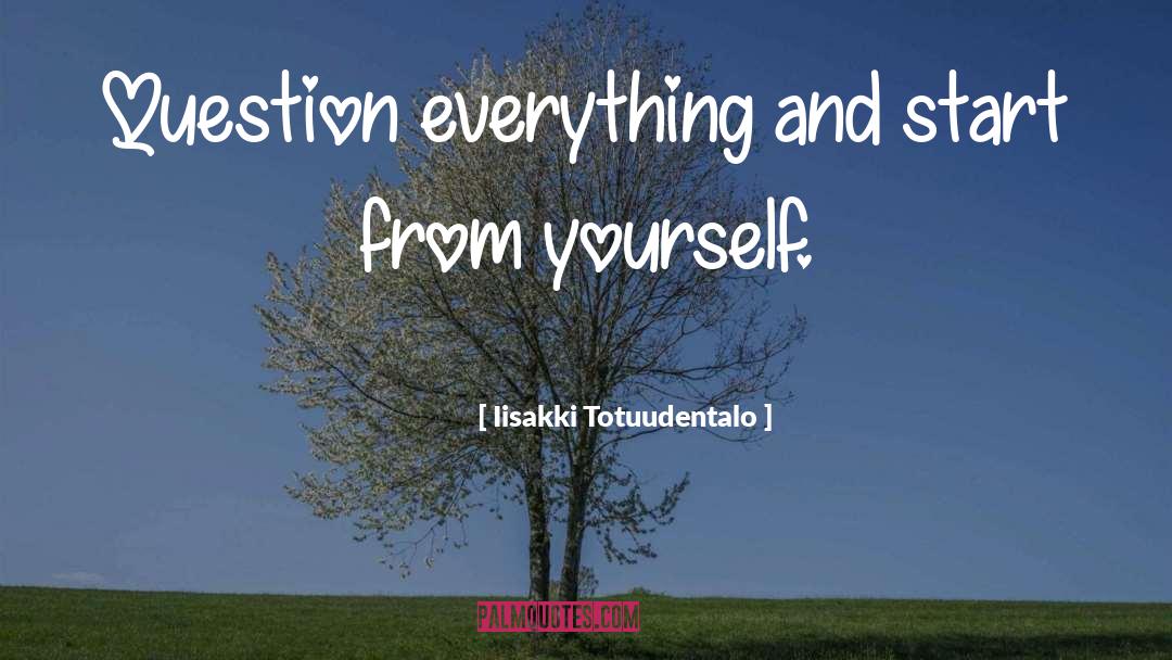 Consciouness Development quotes by Iisakki Totuudentalo