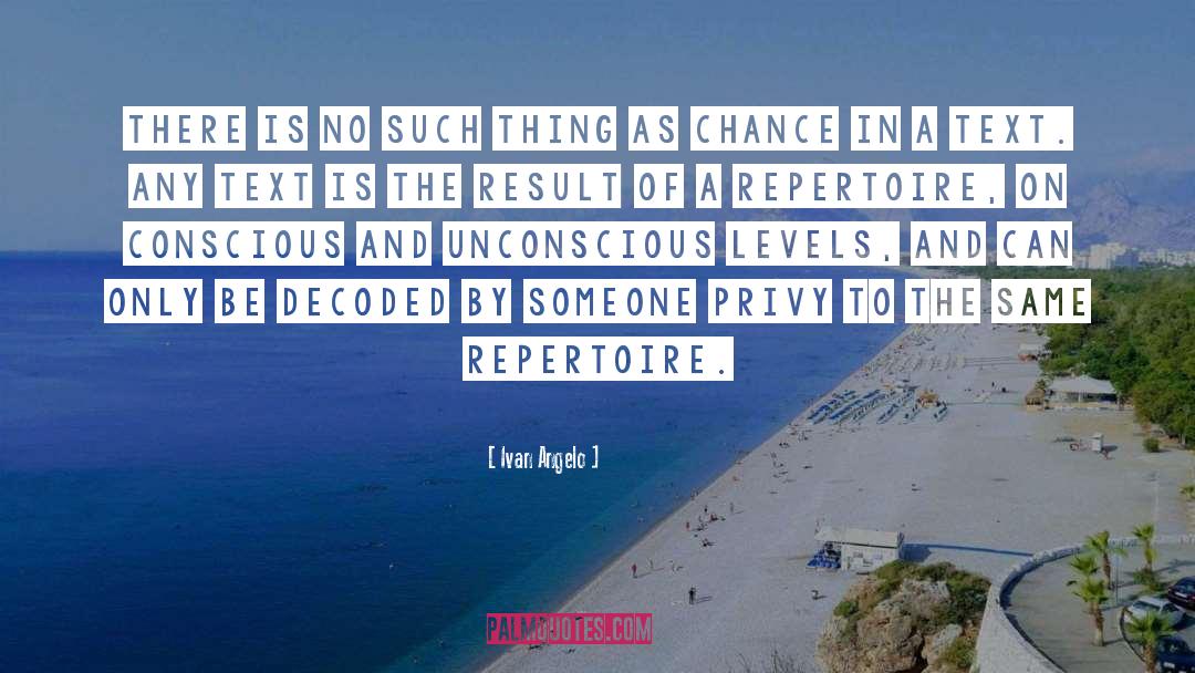 Conscious And Unconscious quotes by Ivan Angelo