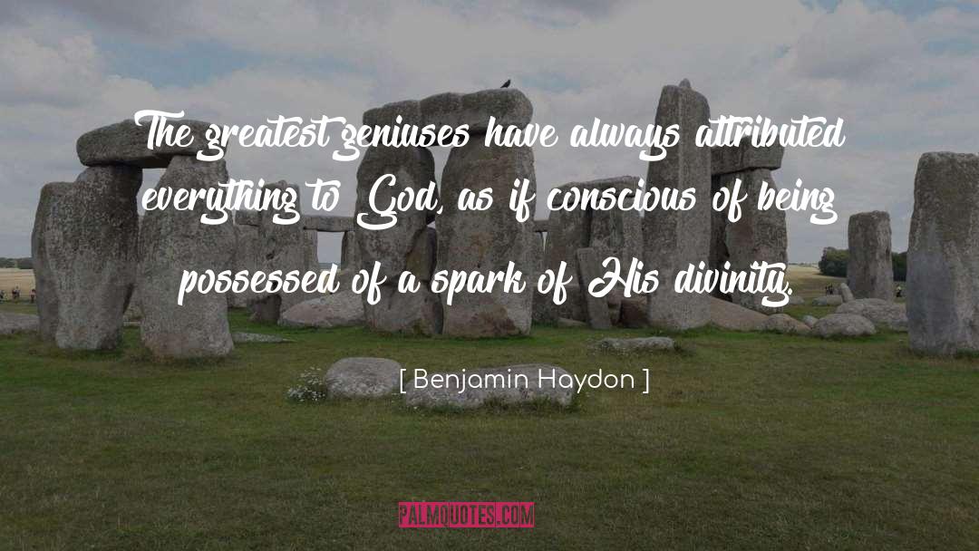 Conscious Awareness quotes by Benjamin Haydon