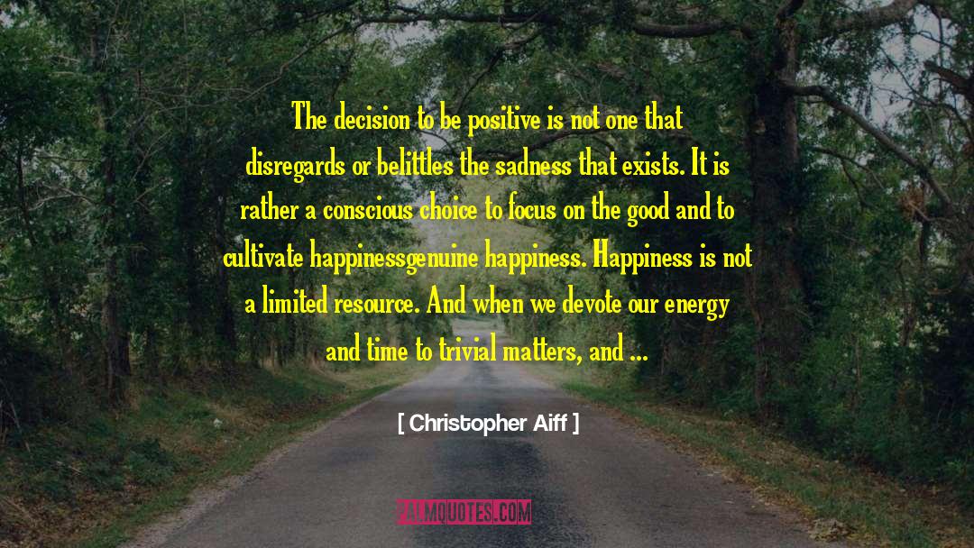 Conscious Choice quotes by Christopher Aiff