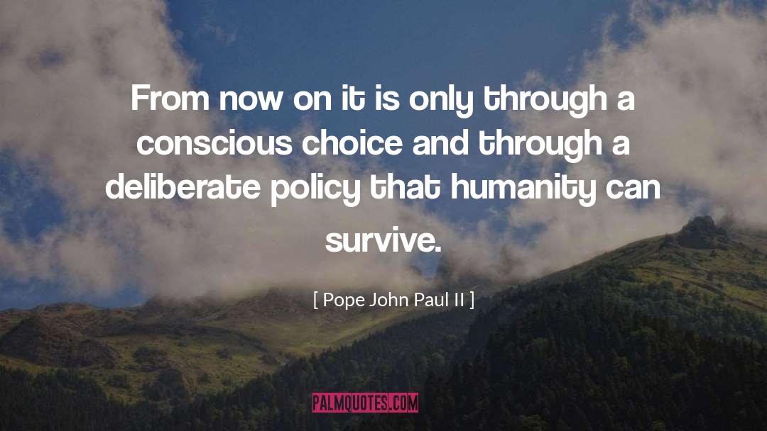 Conscious Choice quotes by Pope John Paul II