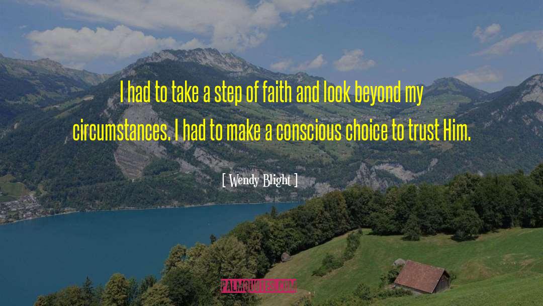 Conscious Choice quotes by Wendy Blight