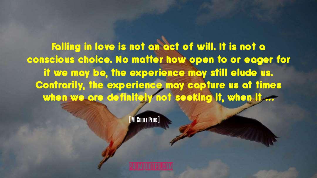 Conscious Choice quotes by M. Scott Peck