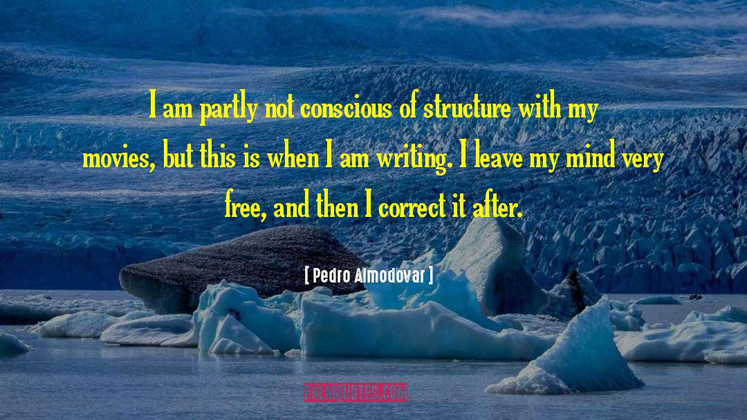 Conscious Choice quotes by Pedro Almodovar