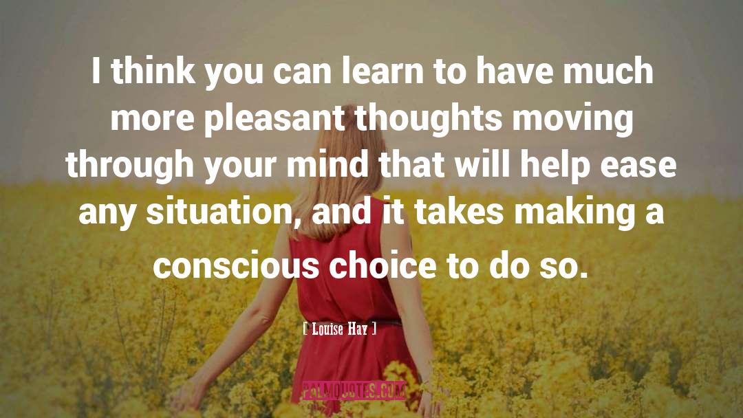 Conscious Choice quotes by Louise Hay