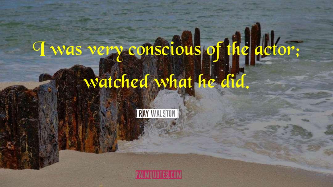 Conscious Consumerism quotes by Ray Walston