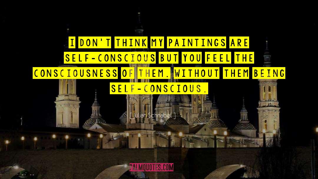 Conscious Consumerism quotes by Julian Schnabel