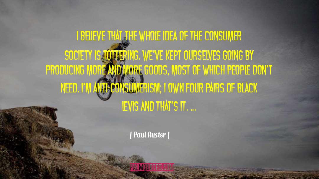Conscious Consumerism quotes by Paul Auster