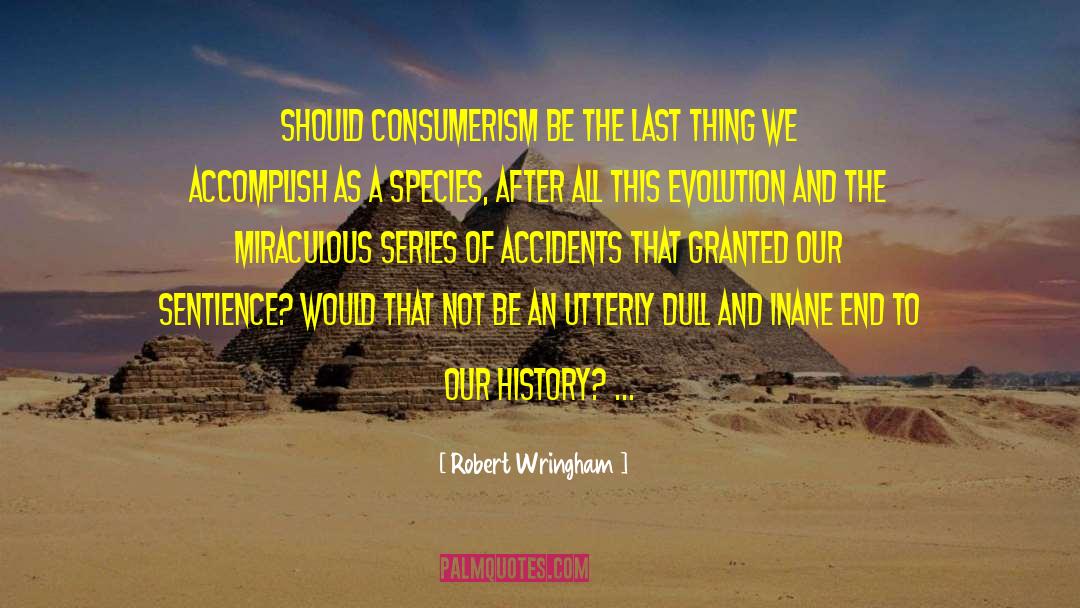 Conscious Consumerism quotes by Robert Wringham