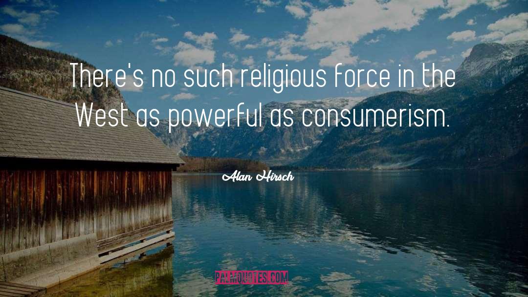 Conscious Consumerism quotes by Alan Hirsch