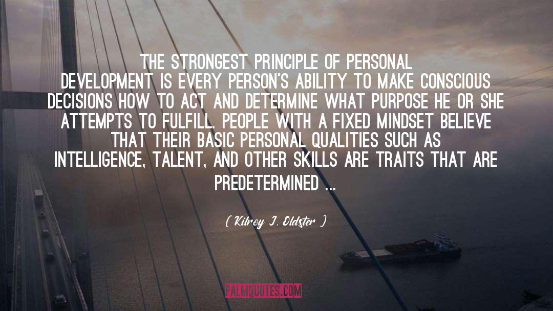 Conscious Decisions Of The Heart quotes by Kilroy J. Oldster