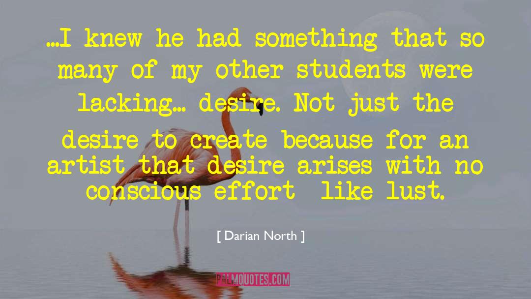 Conscious Effort quotes by Darian North