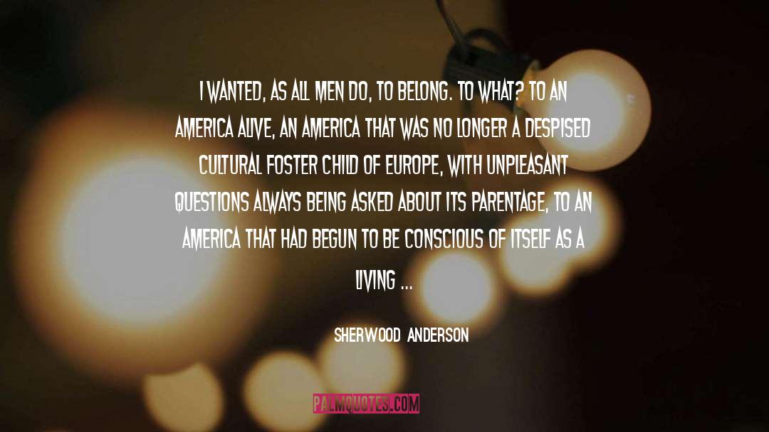 Conscious Effort quotes by Sherwood Anderson