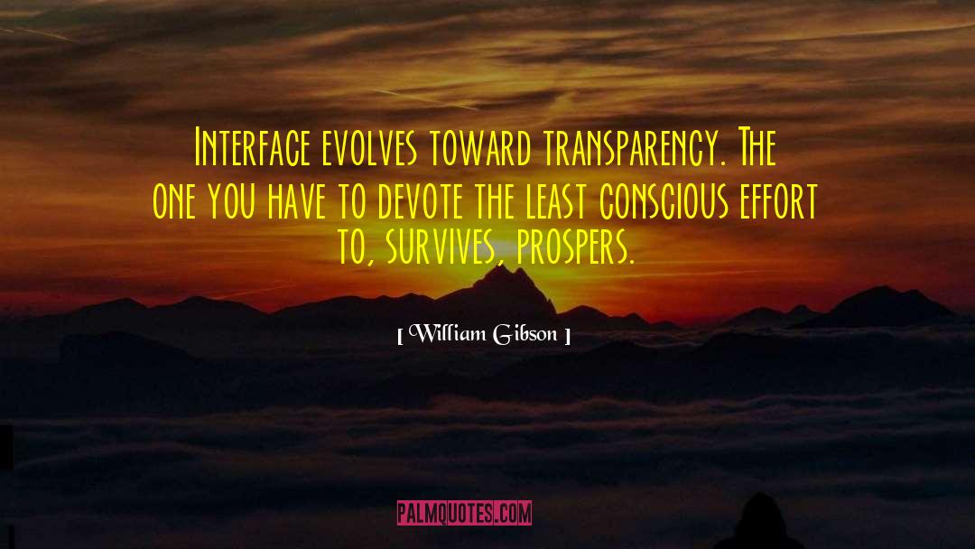 Conscious Effort quotes by William Gibson