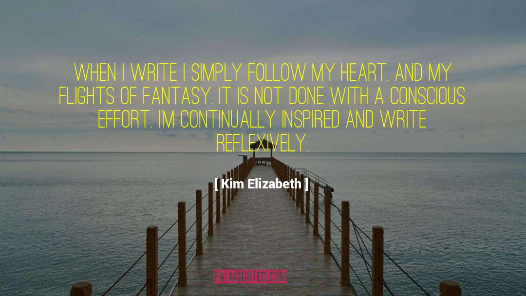 Conscious Effort quotes by Kim Elizabeth