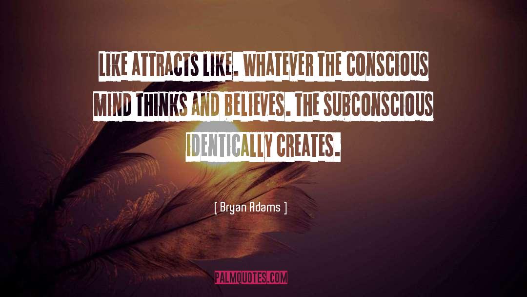 Conscious Mind quotes by Bryan Adams