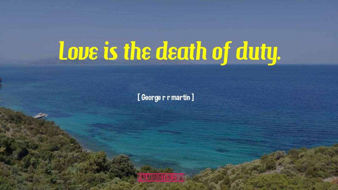 Conscious Of Love quotes by George R R Martin