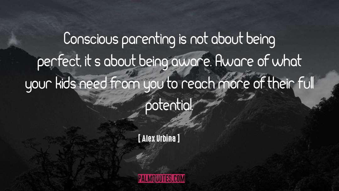 Conscious Parenting quotes by Alex Urbina