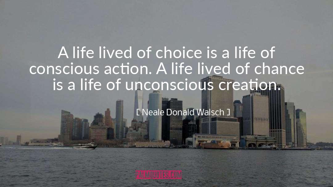 Conscious quotes by Neale Donald Walsch