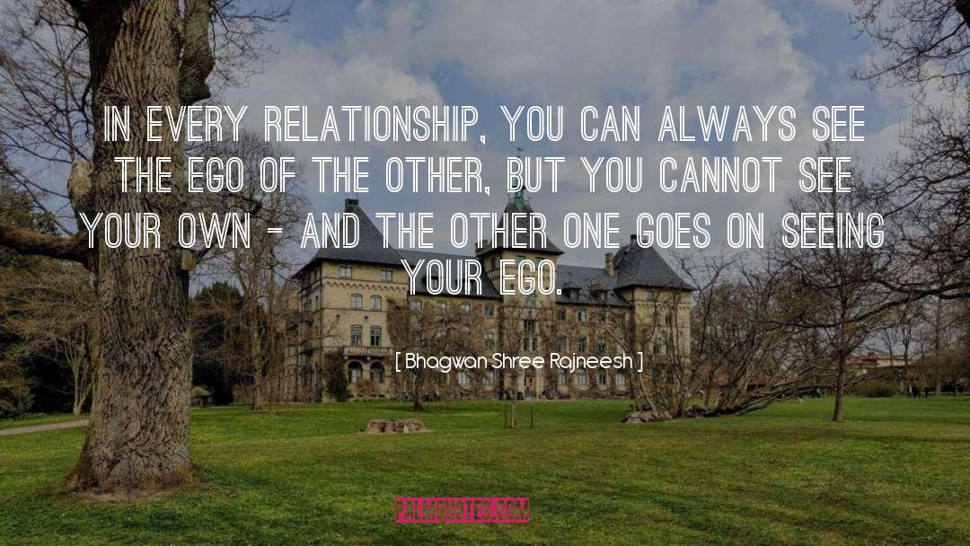Conscious Relationship quotes by Bhagwan Shree Rajneesh