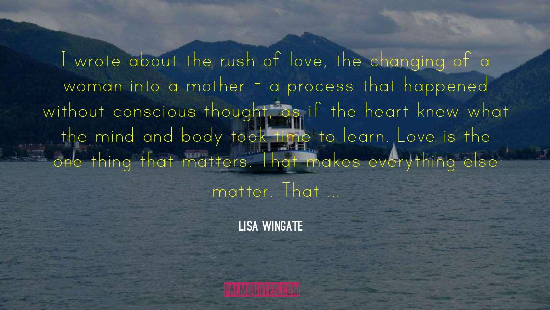 Conscious Thought quotes by Lisa Wingate