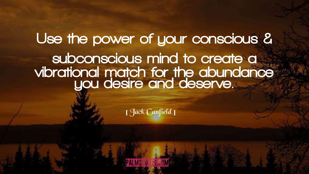 Consciously Conscious quotes by Jack Canfield
