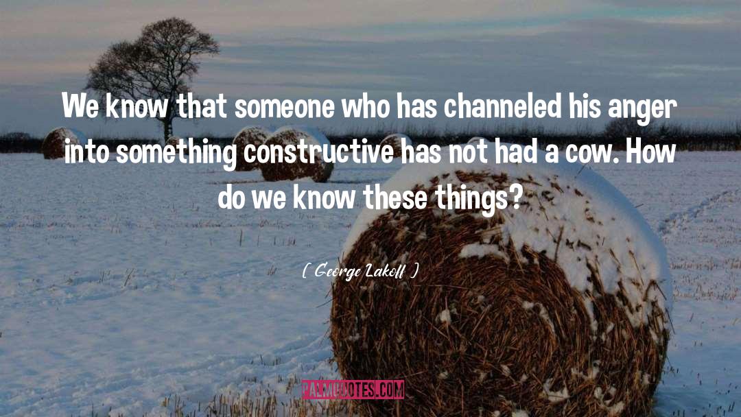 Consciously Constructive quotes by George Lakoff