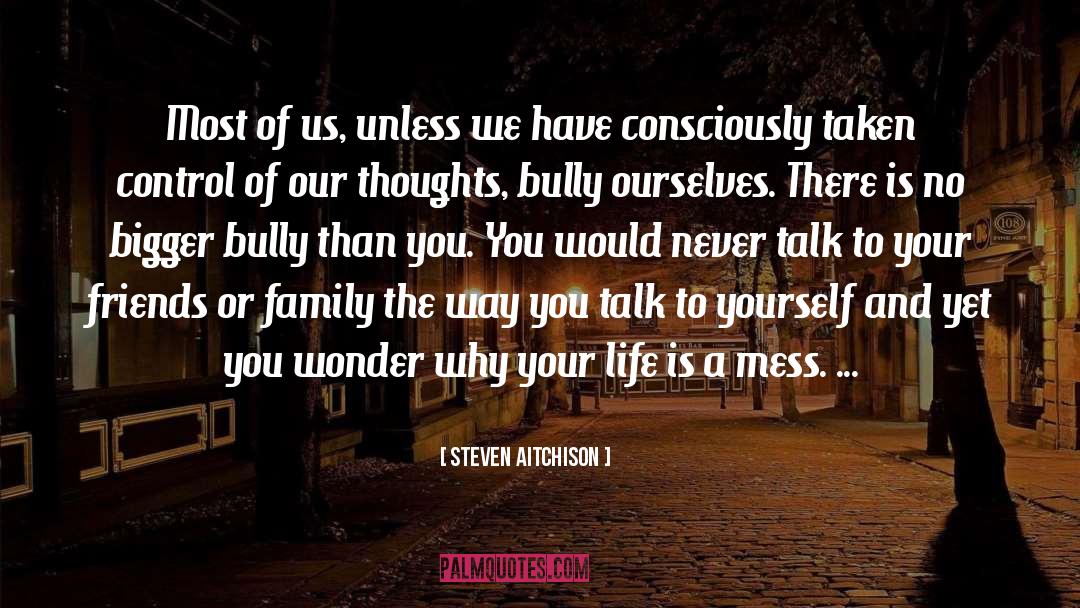 Consciously quotes by Steven Aitchison