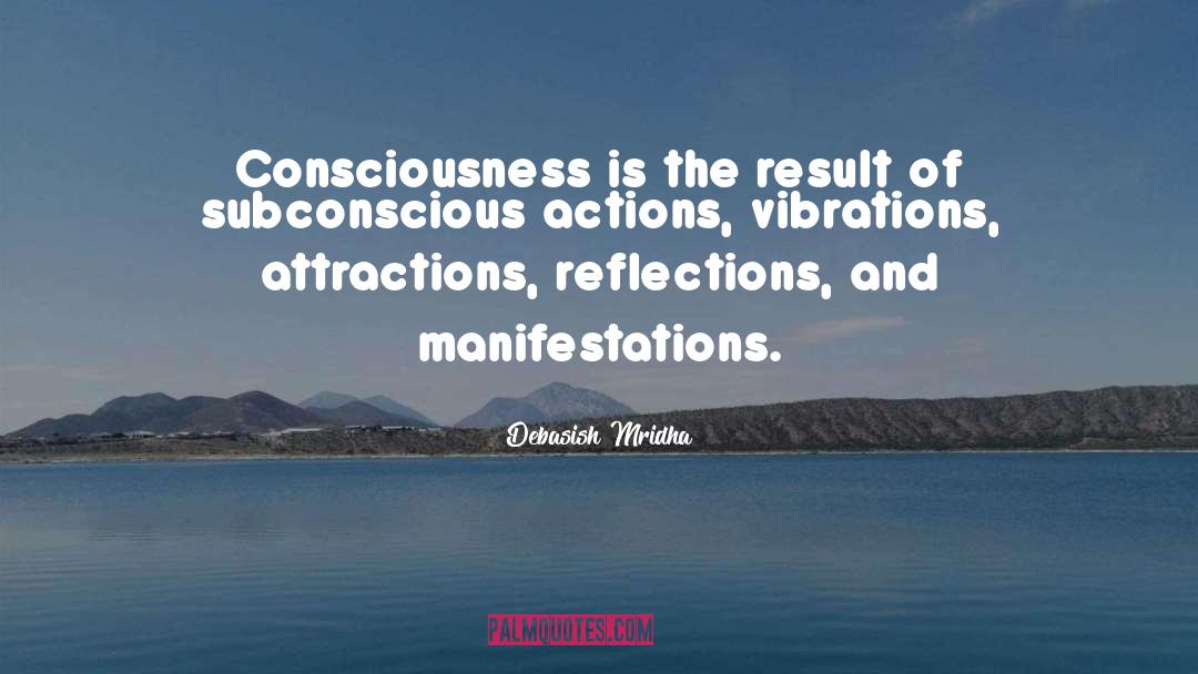 Consciousnes quotes by Debasish Mridha