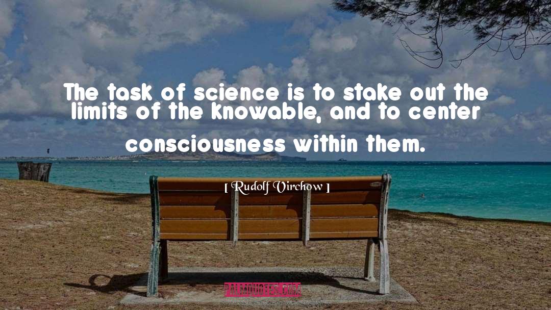 Consciousness Expansion quotes by Rudolf Virchow