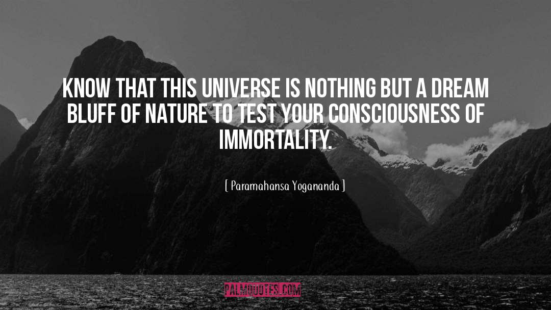 Consciousness Explained quotes by Paramahansa Yogananda