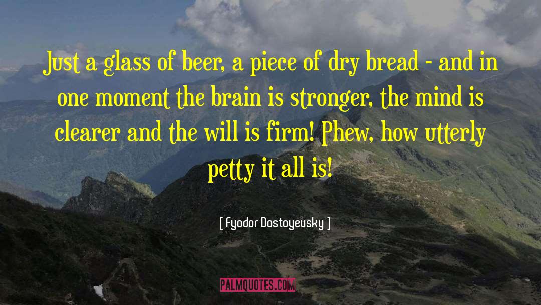 Consciousness Mind Brain quotes by Fyodor Dostoyevsky