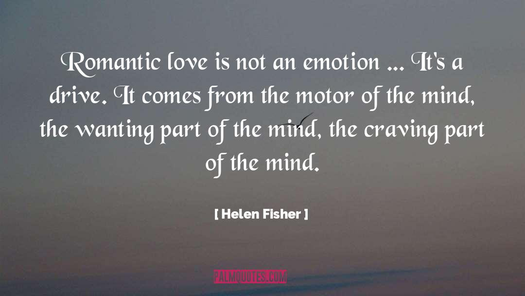 Consciousness Mind Brain quotes by Helen Fisher