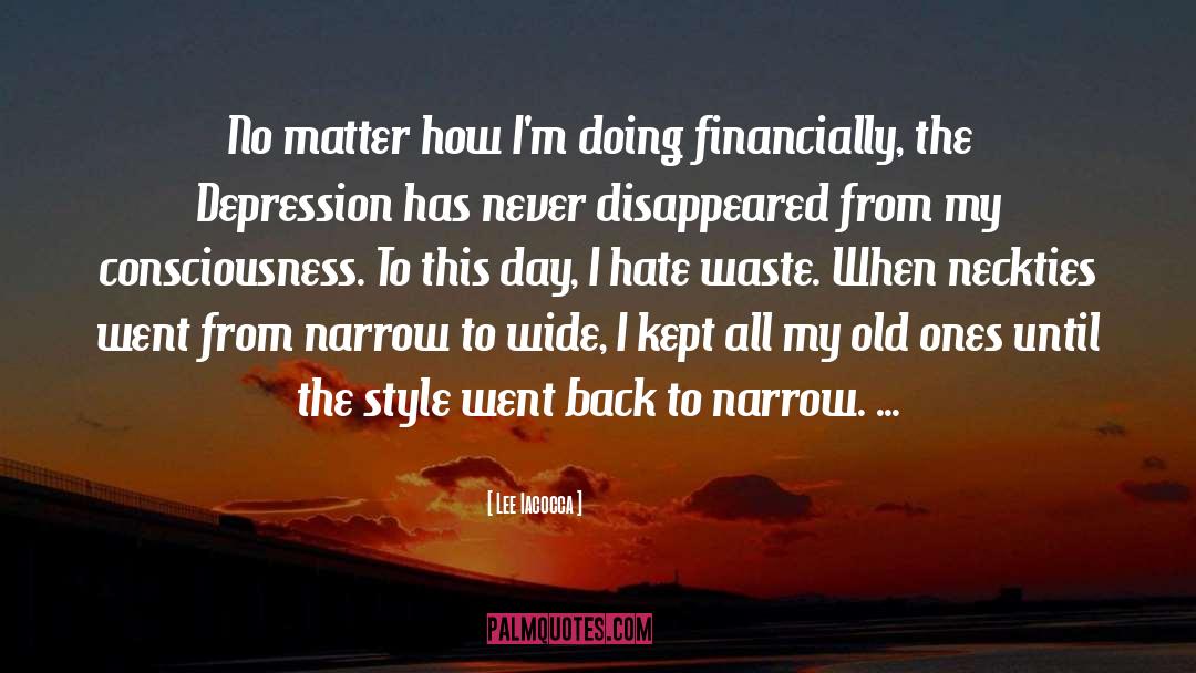 Consciousness quotes by Lee Iacocca