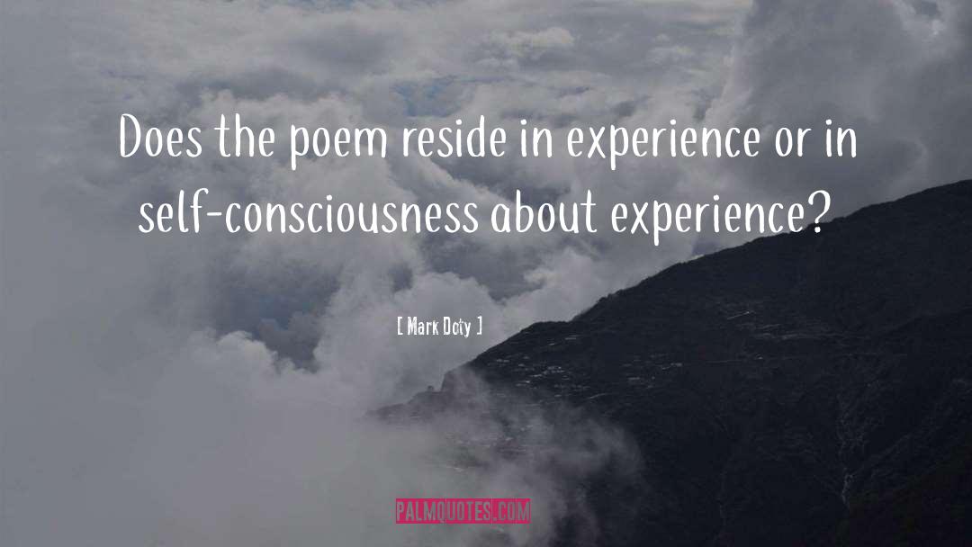Consciousness quotes by Mark Doty