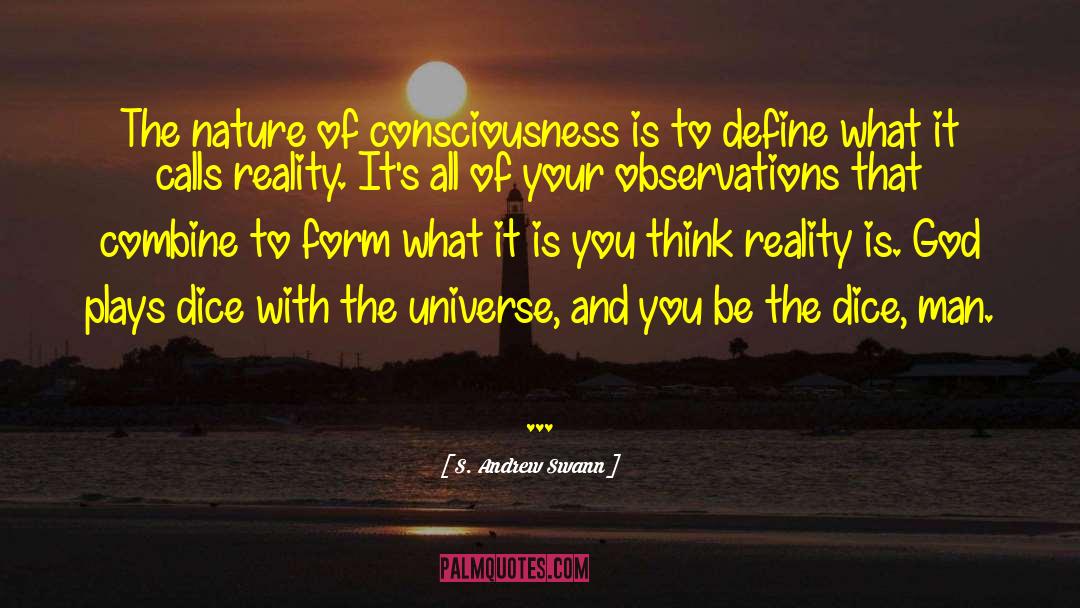 Consciousness Raising quotes by S. Andrew Swann