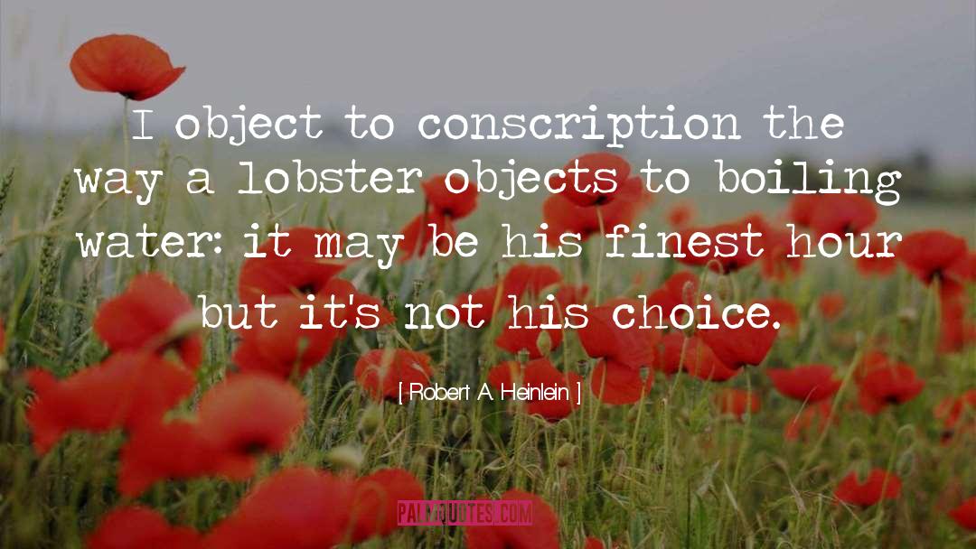 Conscription quotes by Robert A. Heinlein