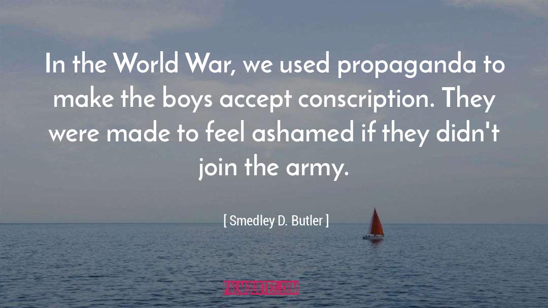 Conscription quotes by Smedley D. Butler