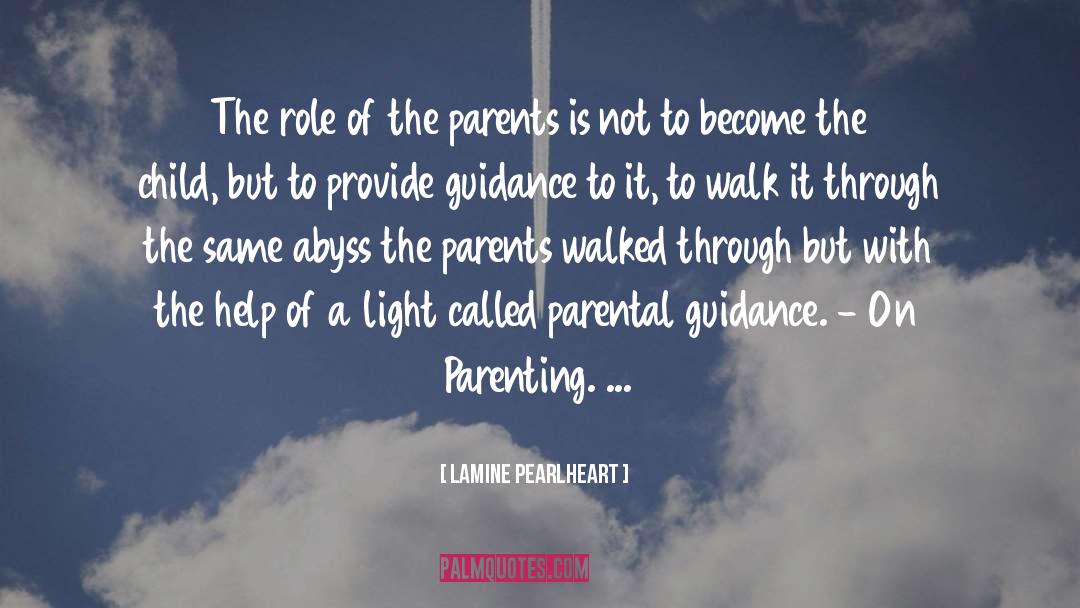 Conscuous Parenting quotes by Lamine Pearlheart