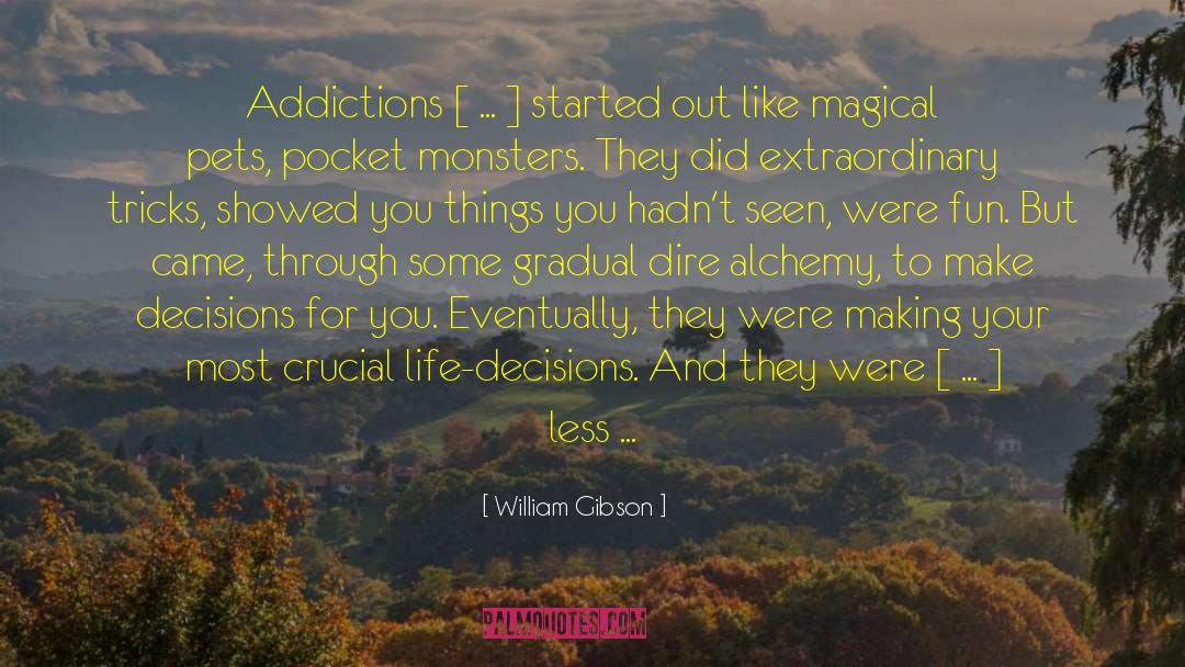 Consecrating Magical Tools quotes by William Gibson