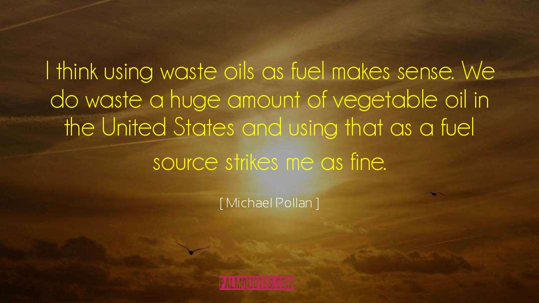 Consecrating Oil quotes by Michael Pollan