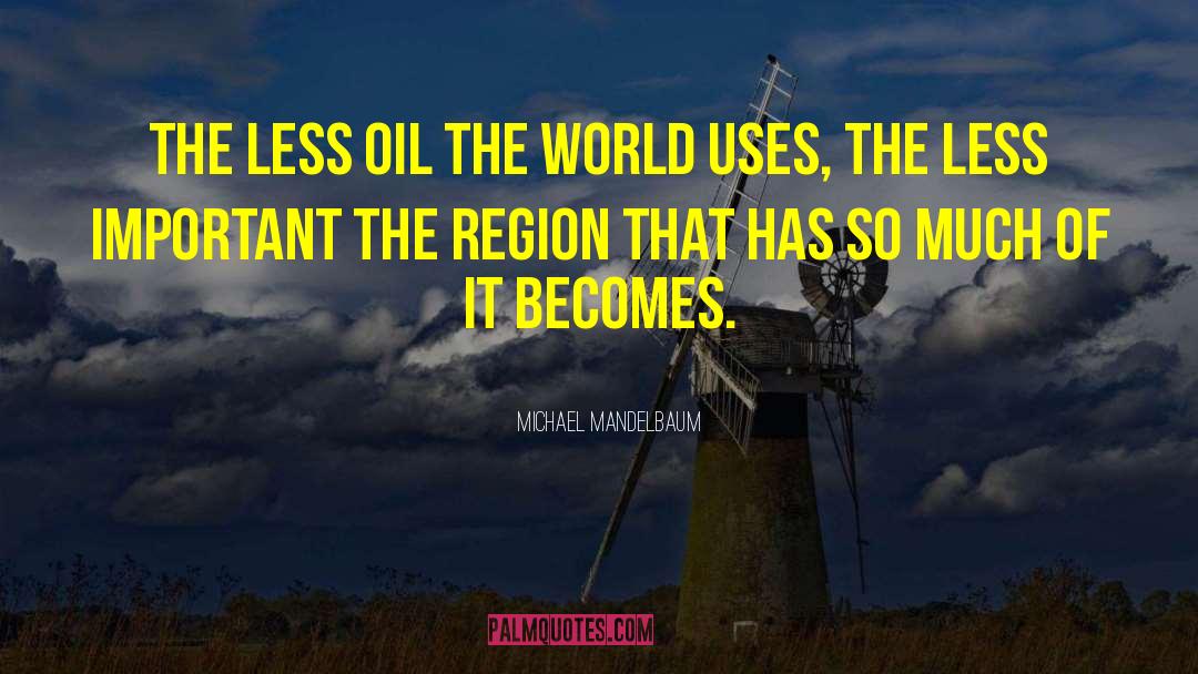 Consecrating Oil quotes by Michael Mandelbaum