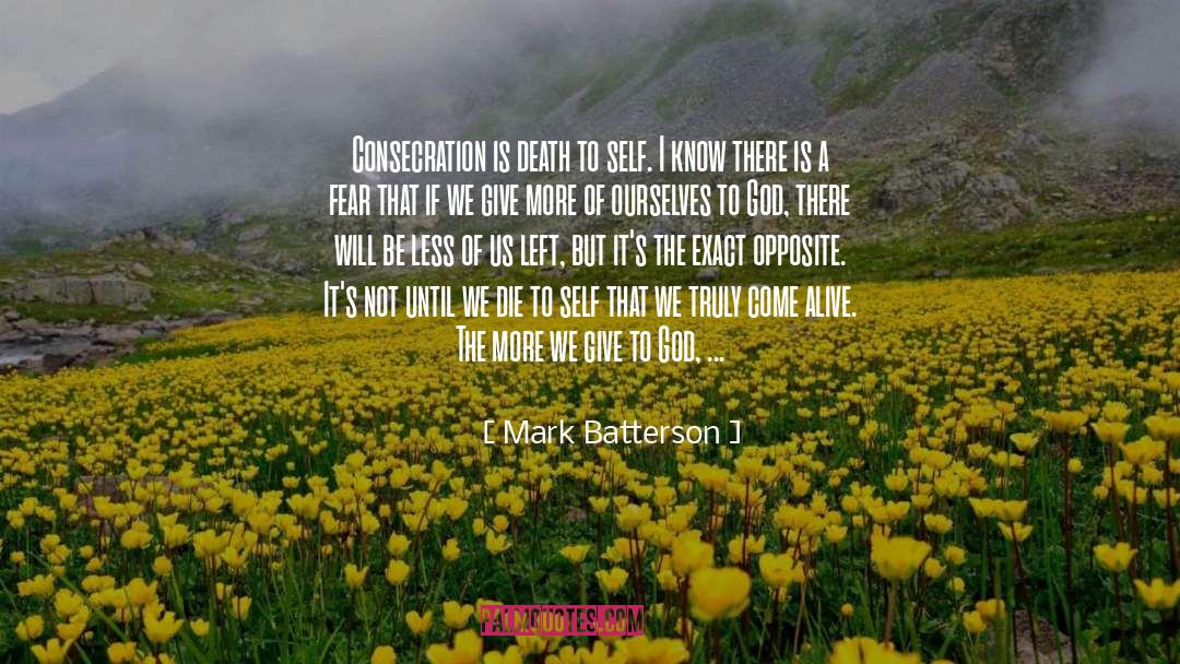 Consecration quotes by Mark Batterson